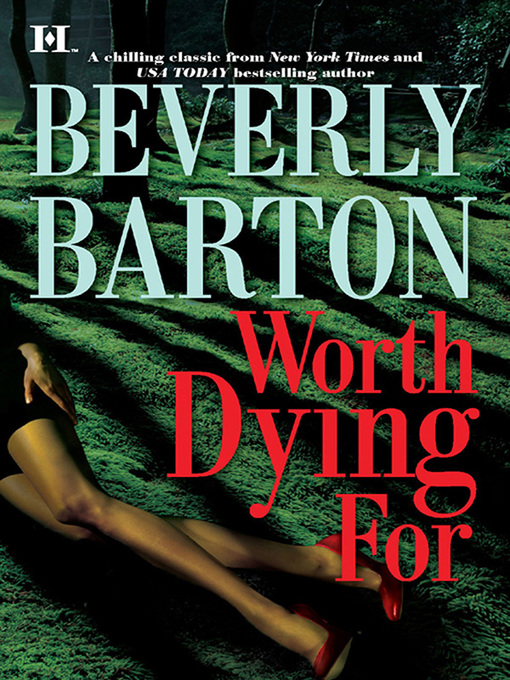 Title details for Worth Dying For by Beverly Barton - Available